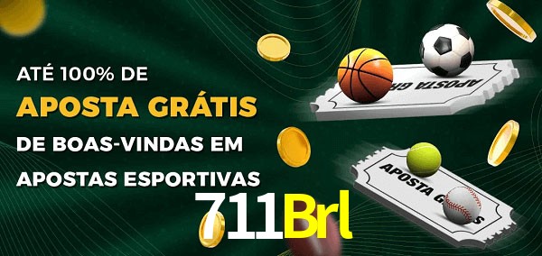 711Brl Ate 100% de Aposta Gratis