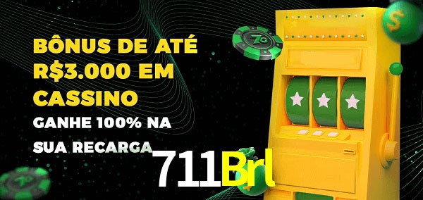 711Brl melhor bônus de depósito